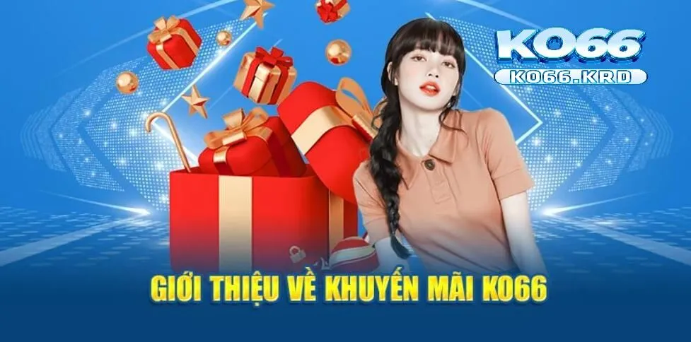 Khuyến Mãi KO66 1 Giới thiệu về khuyến mãi KO66