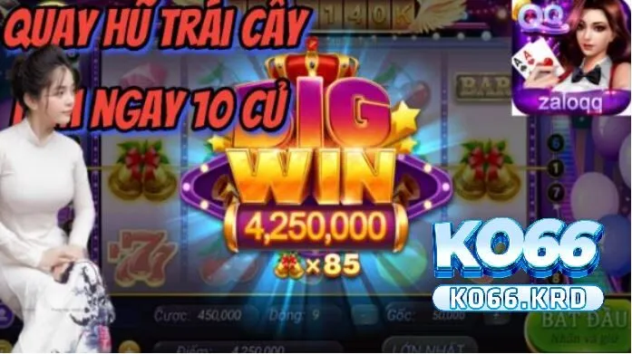 Quay Hũ Trái Cây - Thưởng Siêu Hấp Dẫn KO66 2025 4 Quay hũ trái cây cho người mới