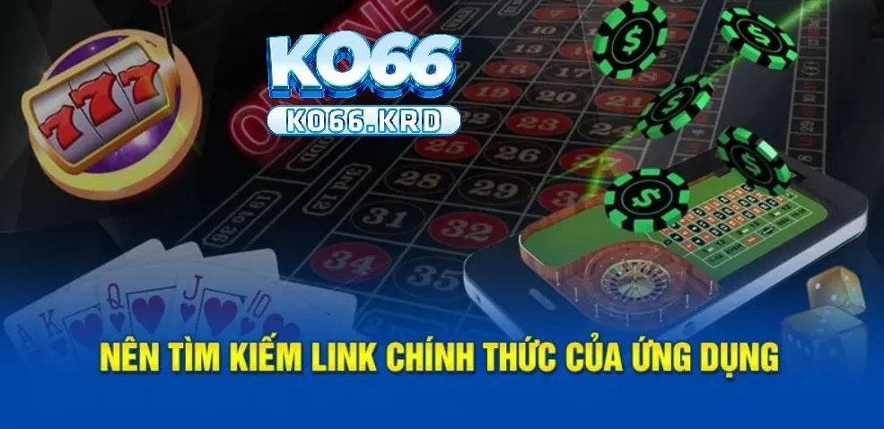 Tải App Ko66 3 Nên tìm kiếm link chính thức của app