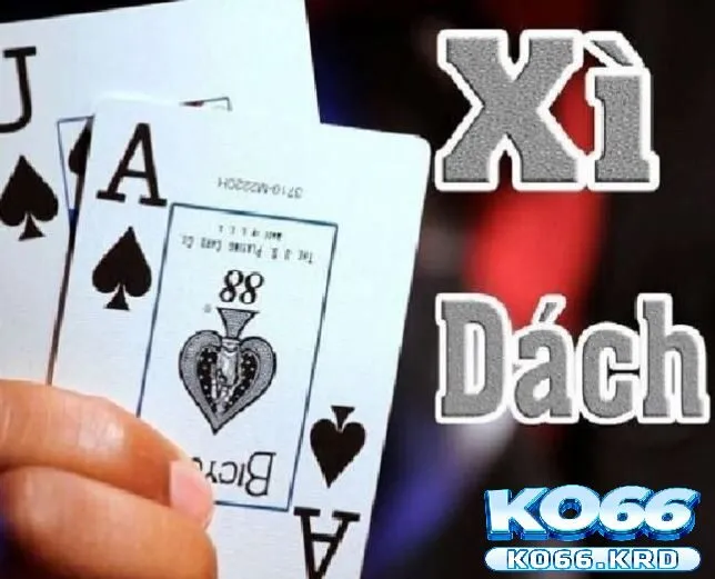 Bài Xì Dách Ko66 Game Bài Cực Cuốn 2025 2 Cách tính điểm trong Bài Xì Dách Ko66