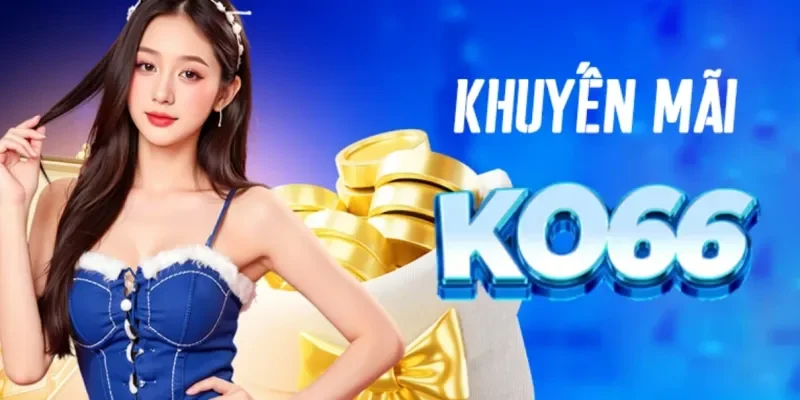Hướng dẫn nhận khuyến mãi KO66 nhanh nhất